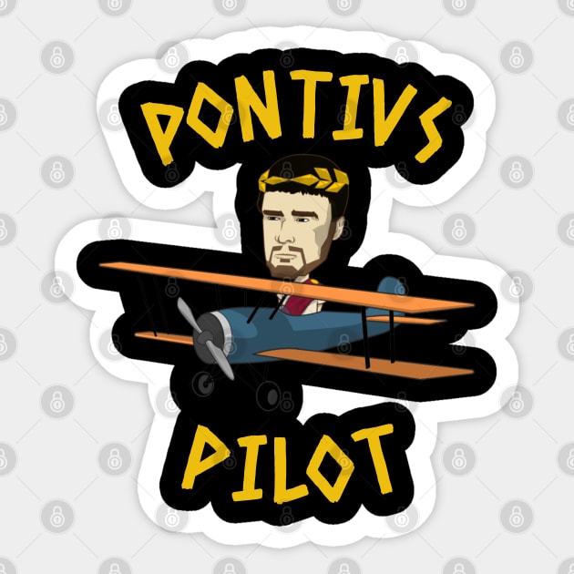 Pontius Pilot Funny Easter Humorous Religious Design Sticker by Gold Wings Tees
